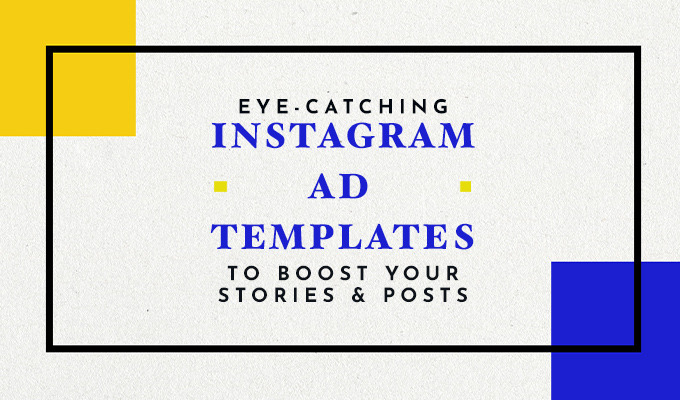 Eye-catching Instagram Ad Templates To Boost Your Stories & Posts