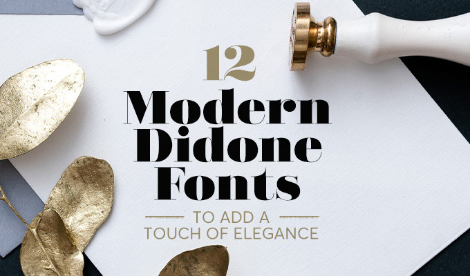 12 Modern Didone Fonts to Add a Touch of Elegance