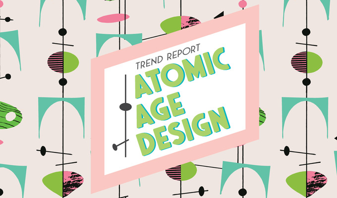 Trend Report: Atomic Age Design