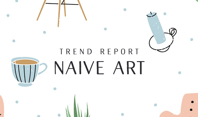 Design Trend Report: Naive Art