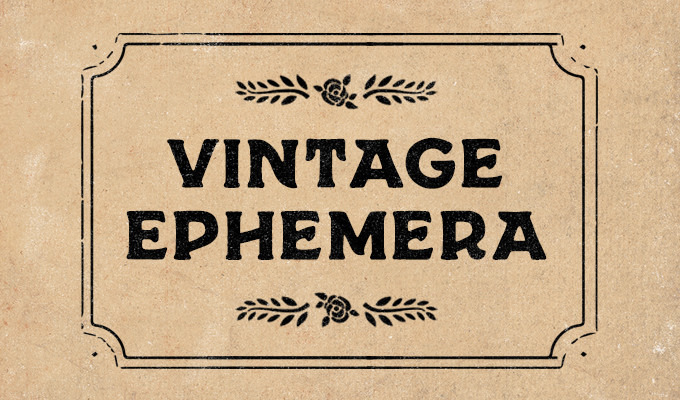Vintage Ephemera: Unique Papers, Graphics & Textures to Add an Antique Touch