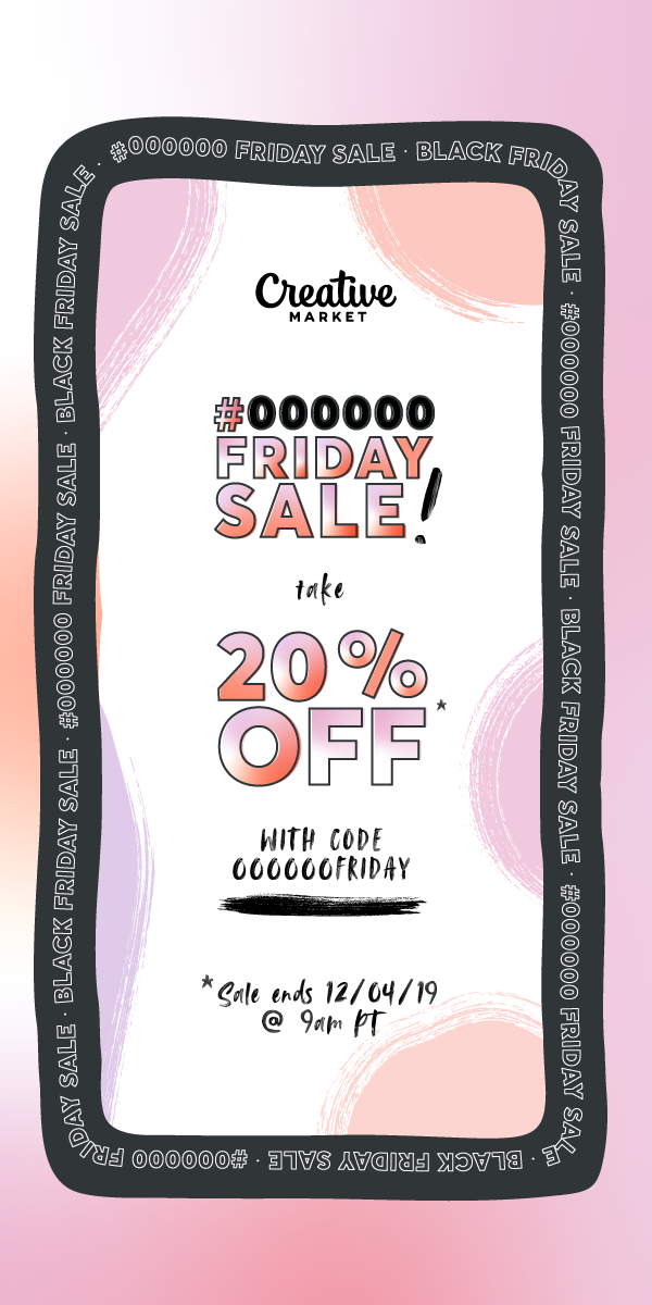Save 20 On Your Favorite Product Our 000000 Friday Sale Is Here Creative Market Blog