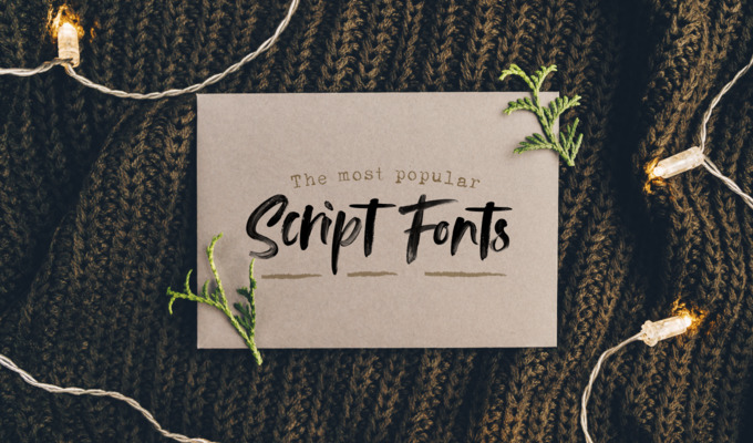 The Most Popular Script Fonts of 2019