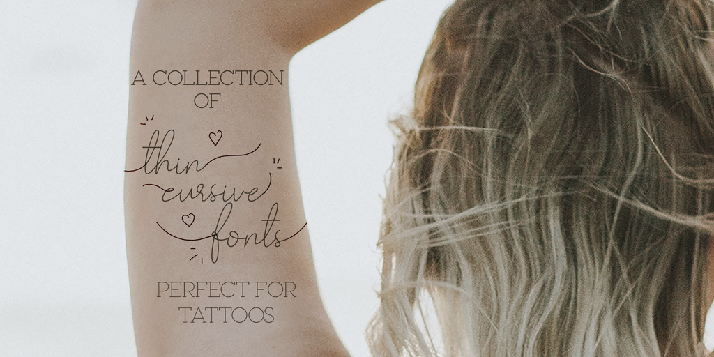 A Collection of Thin Cursive Fonts That Are Perfect for Tattoos - Creative  Market Blog