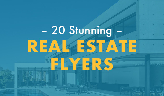 Real Estate Flyers Done Right: 15 Stunning Examples